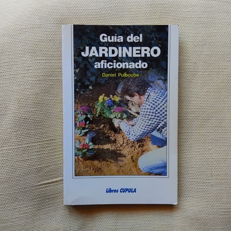 La guía del jardinero aficionado, de Daniel Puiboube