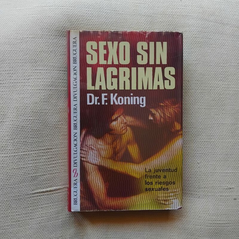 Sexo sin lágrimas, del Dr. Frederik Koning