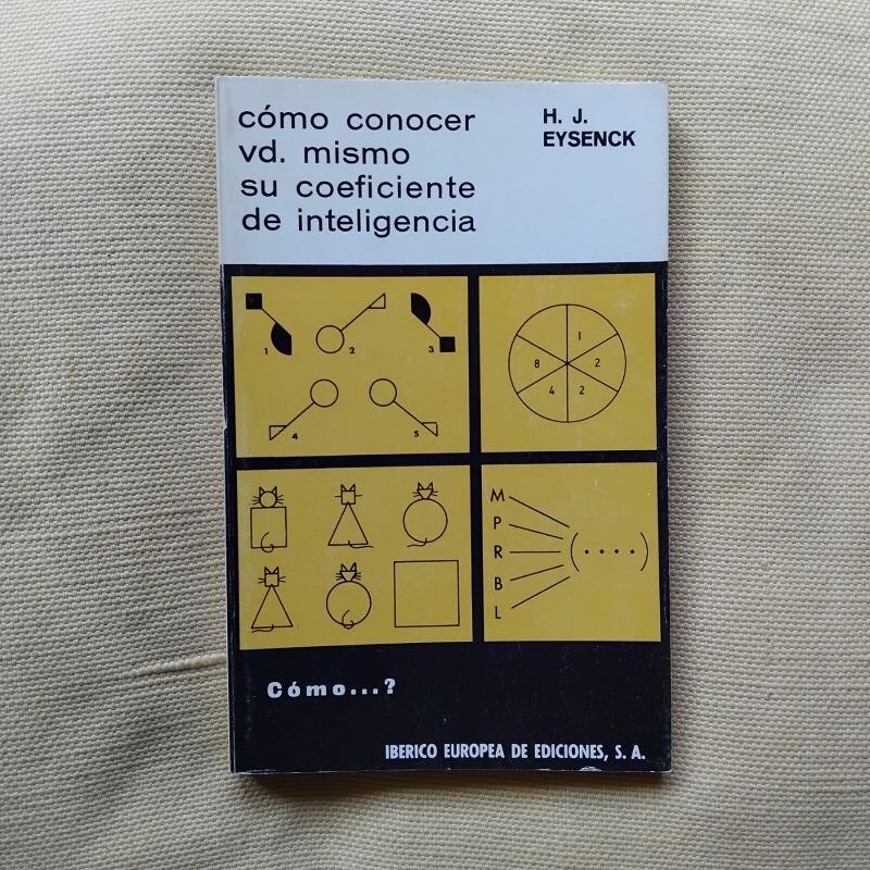 Cómo conocer vd. mismo su coeficiente de inteligencia, de Hans Jurgen Eysenck