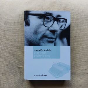 Cuentos completos, de Rodolfo Walsh