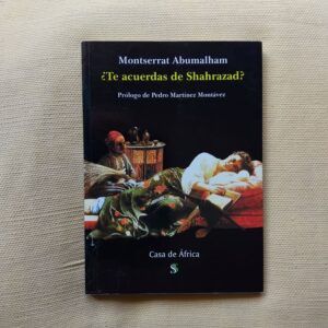 ¿Te acuerdas de Shahrazad?, de Montserrat Abumalham