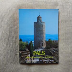 Pals. Villa arqueológica y turística, de Juan Marqués Suriñach