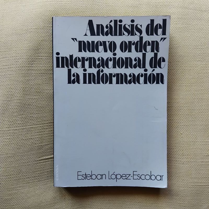 Análisis del "nuevo orden" internacional de la información, de Esteban López-Escobar