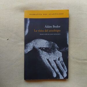 La visita del arzobispo, de Ádam Bodor