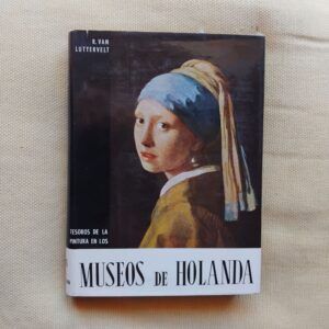 Tesoros de la pintura en los museos de Holanda, de R. Van Luttervelt