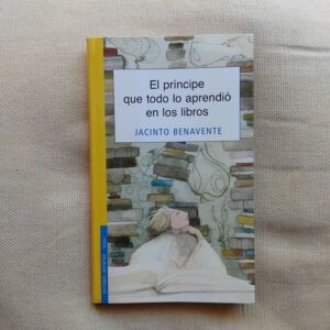 El príncipe que todo lo aprendió en los libros, de Jacinto Benavente