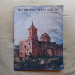 The Missions of San Antonio, de Mary Ann Noonan Guerra