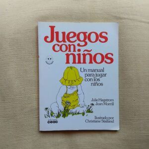 Juegos con niños, de Julie Hagstrom y Joan Morrill