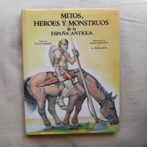Mitos, héroes y monstruos de la España antigua