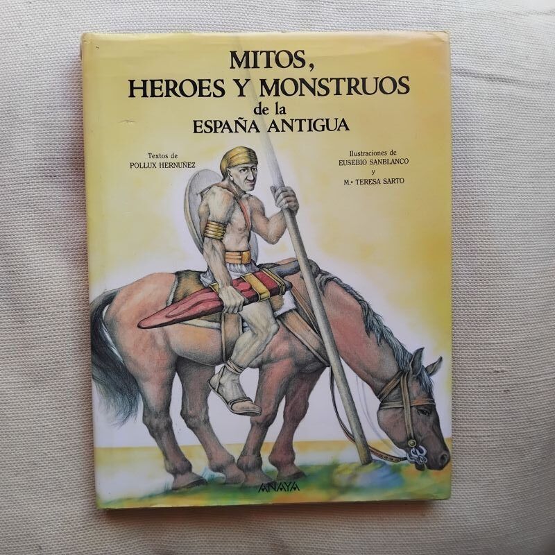 Mitos, héroes y monstruos de la España antigua