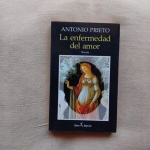 La enfermedad del amor, de Antonio Prieto