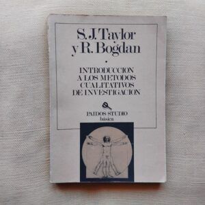 Introducción a los métodos cualitativos de investigación, de S.J. Taylor y R. Bodgan