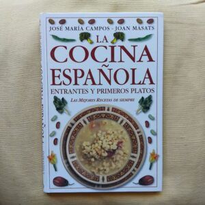 La cocina española. Entrantes y primeros platos