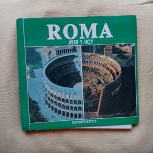 Roma ayer y hoy (superpuestos)