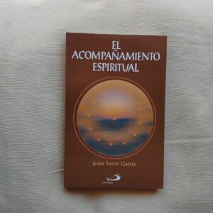 El acompañamiento espiritual, de Jesús Sastre García