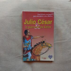 Julio César y la guerra de las Galias, de Anne-Marie Zarka