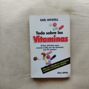 Todo sobre las vitaminas, de Earl Mindell