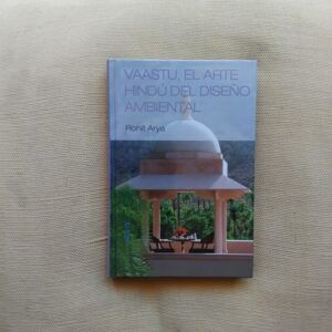Vaastu, el arte hindú del diseño ambiental, de Rohit Arya