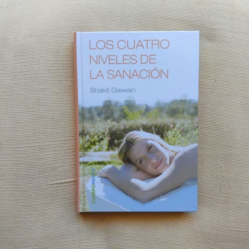 Los cuatro niveles de la sanación, de Shakti Gawain