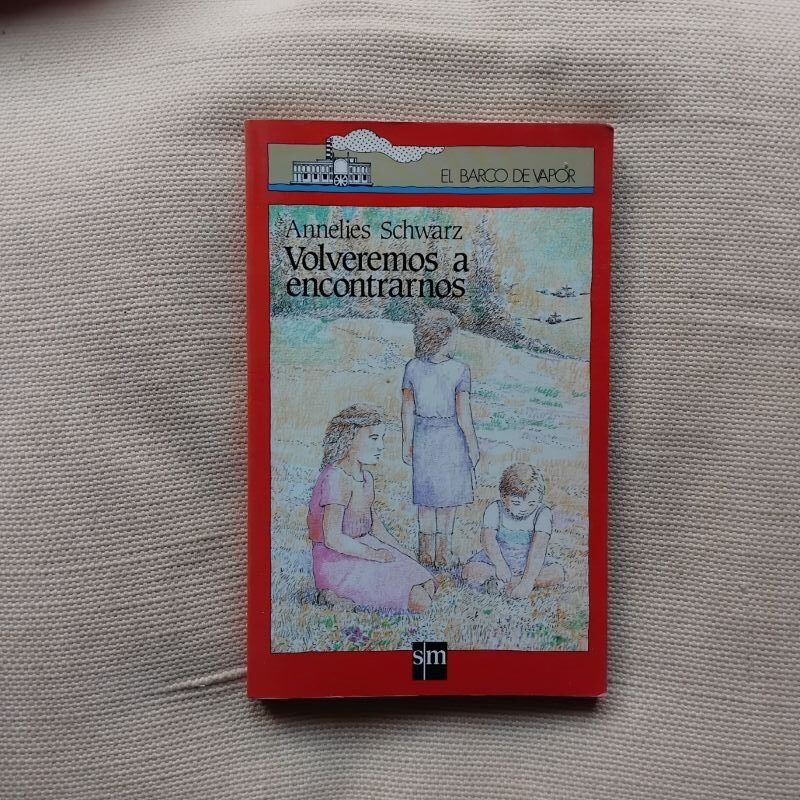 Volveremos a encontrarnos, de Annelies Schwarz