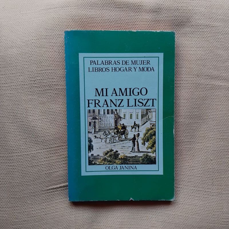 Mi amigo Franz Liszt, de Olga Janina