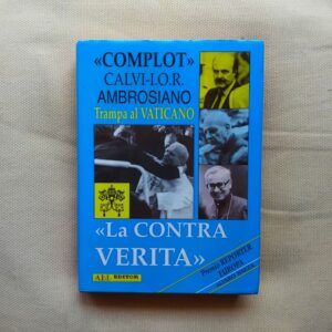 Complot Calvi-I.O.R. Ambrosiano. Trampa al vaticano