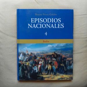 Bailén. Episodios Nacionales 4, de Benito Pérez Galdós