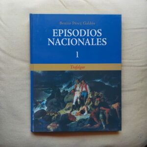 Trafalgar. Episodios Nacionales 1, de Benito Pérez Galdós