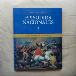 El 19 de marzo y el 2 de mayo. Episodios Nacionales 3, de Benito Pérez Galdós