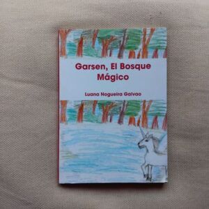 Garsen, el bosque mágico, de Luana Nogueira Galvao