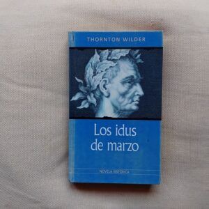 Los Idus de Marzo, de Thornton Wilder