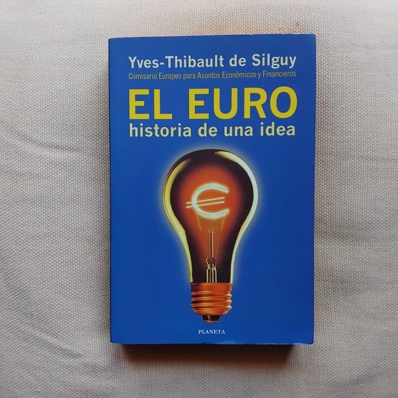 El euro. Historia de una idea, de Yves-Thibault de Silguy