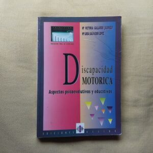 Discapacidad motórica. Aspectos psicoevolutivos y educativos