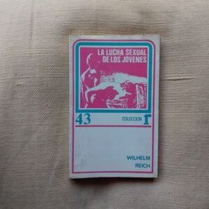 La lucha sexual de los jóvenes, de Wilhelm Reich