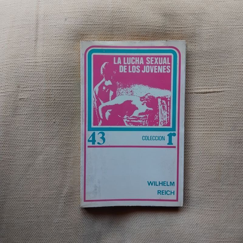 La lucha sexual de los jóvenes, de Wilhelm Reich