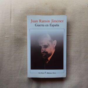 Guerra en España (1936-1953), de Juan Ramón Jiménez