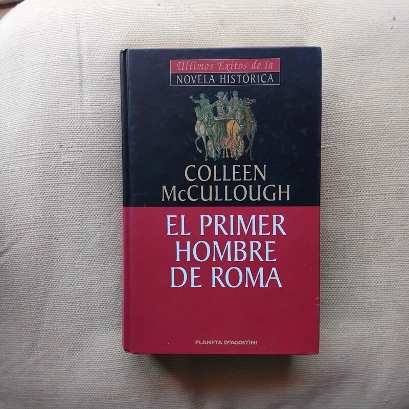 El primer hombre de Roma (Señores de Roma I), de Colleen McCullough