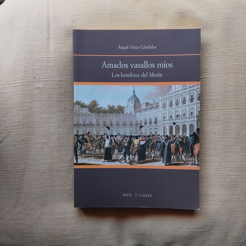 Amados vasallos míos. Los hombres del Motín