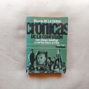 Crónicas de la confusión, de Ricardo de la Cierva