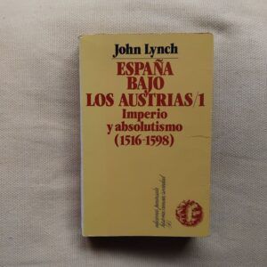 España bajo los Austrias 1, de John Lynch