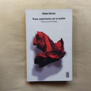 Rusia, experimento con un pueblo, de Robert Service