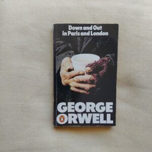 Down and Out in Paris and London, de George Orwell