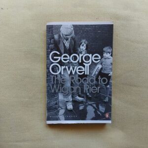 The Road to Wigan Pier, de George Orwell