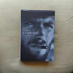 Clint Eastwood. Biografía, de Patrick McGilligan