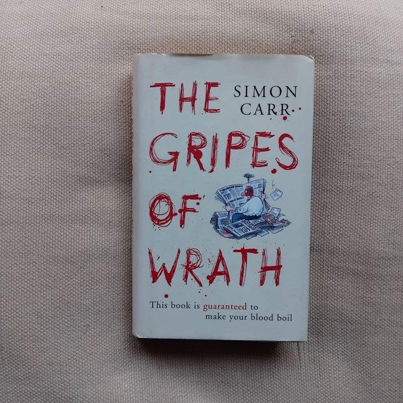 The Gripes of Wrath, de Simon Carr