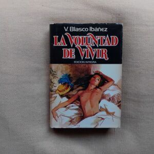 La voluntad de vivir, de Vicente Blasco Ibáñez