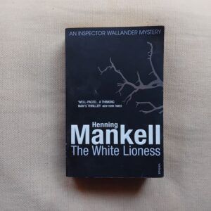 The White Lioness (Kurt Wallander 3), de Henning Mankell