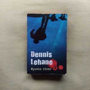 Mystic River (en español), de Dennis Lehane