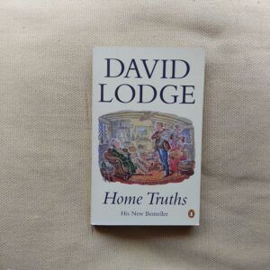 Home Truths. A Novella, de David Lodge