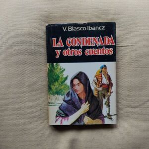 La condenada y otros cuentos, de Vicente Blasco Ibáñez